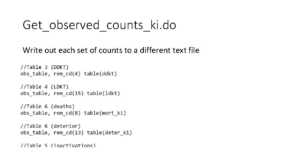 Get_observed_counts_ki. do Write out each set of counts to a different text file 