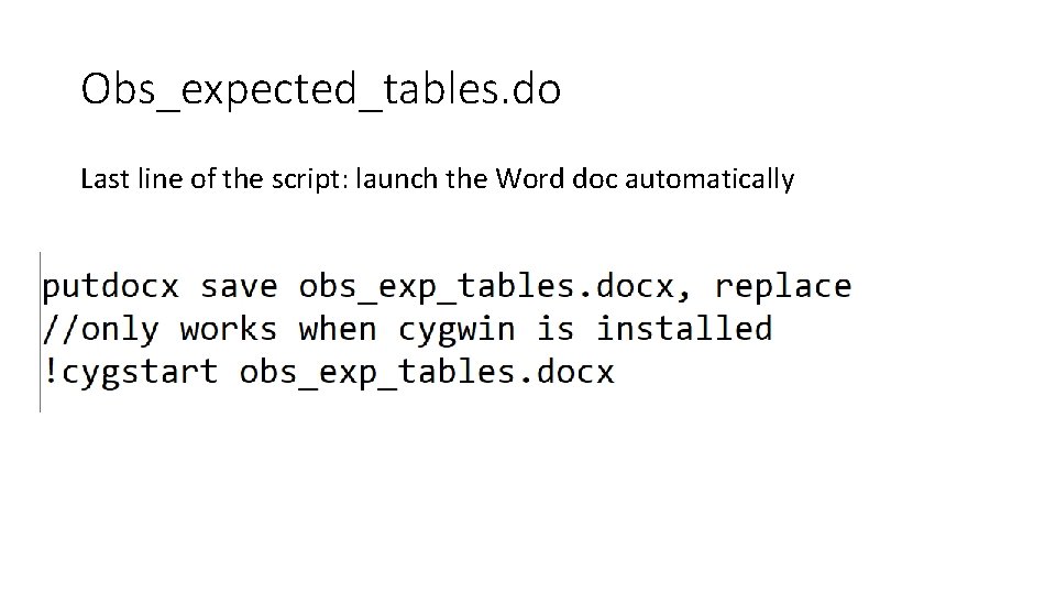 Obs_expected_tables. do Last line of the script: launch the Word doc automatically 