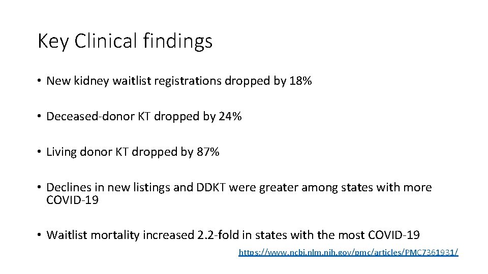 Key Clinical findings • New kidney waitlist registrations dropped by 18% • Deceased-donor KT