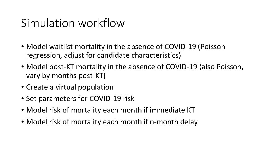 Simulation workflow • Model waitlist mortality in the absence of COVID-19 (Poisson regression, adjust