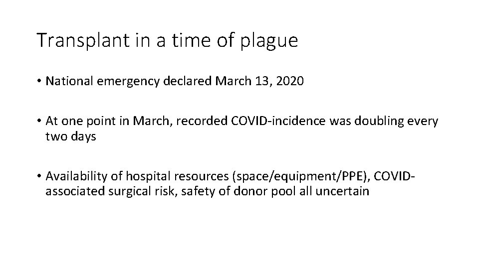 Transplant in a time of plague • National emergency declared March 13, 2020 •