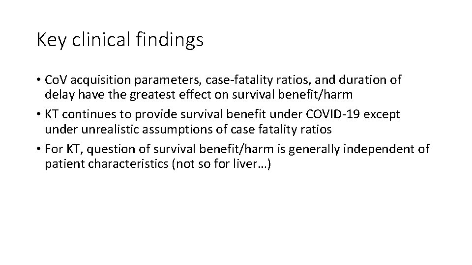 Key clinical findings • Co. V acquisition parameters, case-fatality ratios, and duration of delay