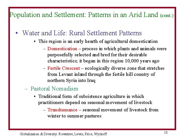 Population and Settlement: Patterns in an Arid Land (cont. ) • Water and Life: