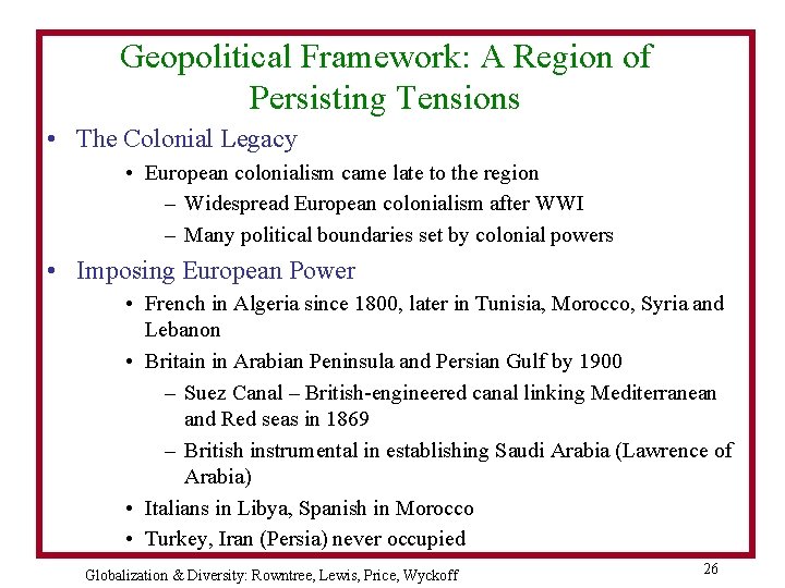 Geopolitical Framework: A Region of Persisting Tensions • The Colonial Legacy • European colonialism