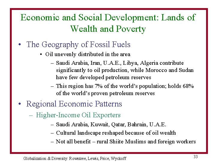 Economic and Social Development: Lands of Wealth and Poverty • The Geography of Fossil
