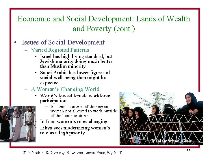 Economic and Social Development: Lands of Wealth and Poverty (cont. ) • Issues of