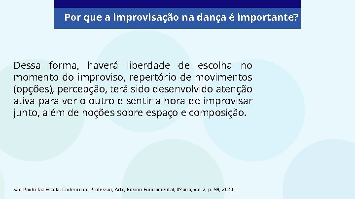 Por que a improvisação na dança é importante? Dessa forma, haverá liberdade de escolha