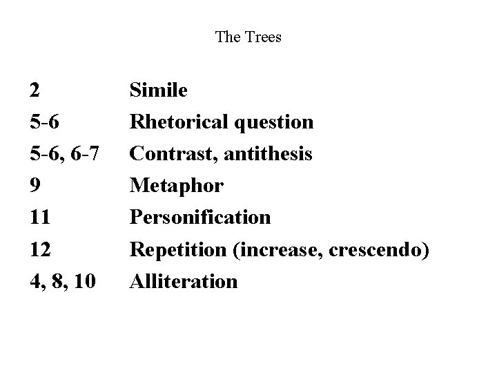 The Trees 2 5 -6, 6 -7 9 11 12 4, 8, 10 Simile