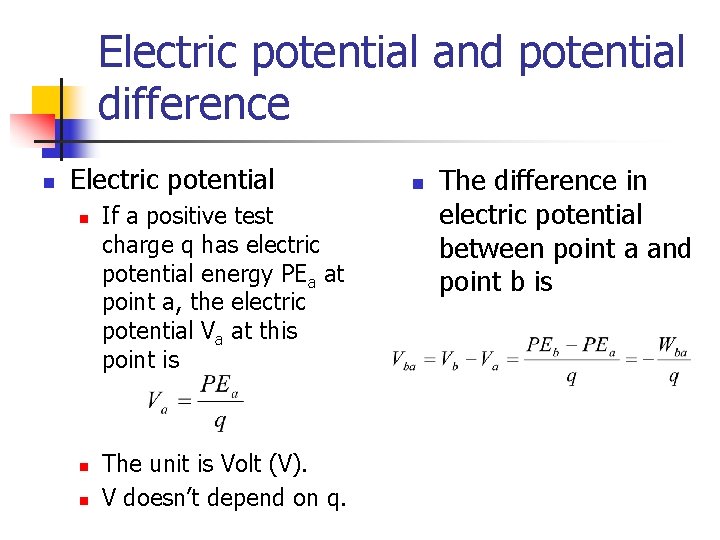 Electric potential and potential difference n Electric potential n n n If a positive