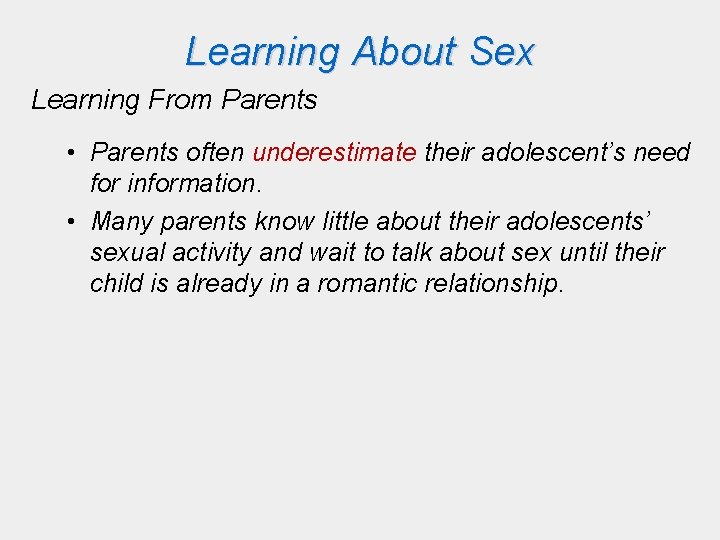 Learning About Sex Learning From Parents • Parents often underestimate their adolescent’s need for Learning About Sex Learning From Parents • Parents often underestimate their adolescent’s need for