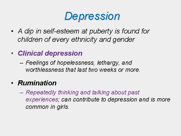 Depression • A dip in self-esteem at puberty is found for children of every Depression • A dip in self-esteem at puberty is found for children of every