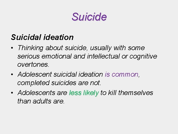 Suicide Suicidal ideation • Thinking about suicide, usually with some serious emotional and intellectual Suicide Suicidal ideation • Thinking about suicide, usually with some serious emotional and intellectual
