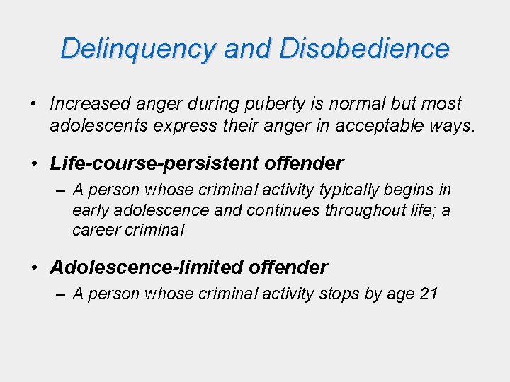 Delinquency and Disobedience • Increased anger during puberty is normal but most adolescents express Delinquency and Disobedience • Increased anger during puberty is normal but most adolescents express