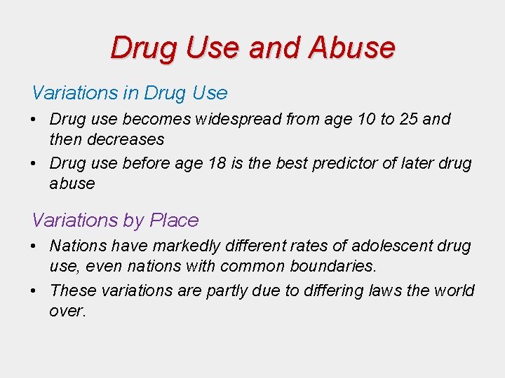 Drug Use and Abuse Variations in Drug Use • Drug use becomes widespread from Drug Use and Abuse Variations in Drug Use • Drug use becomes widespread from