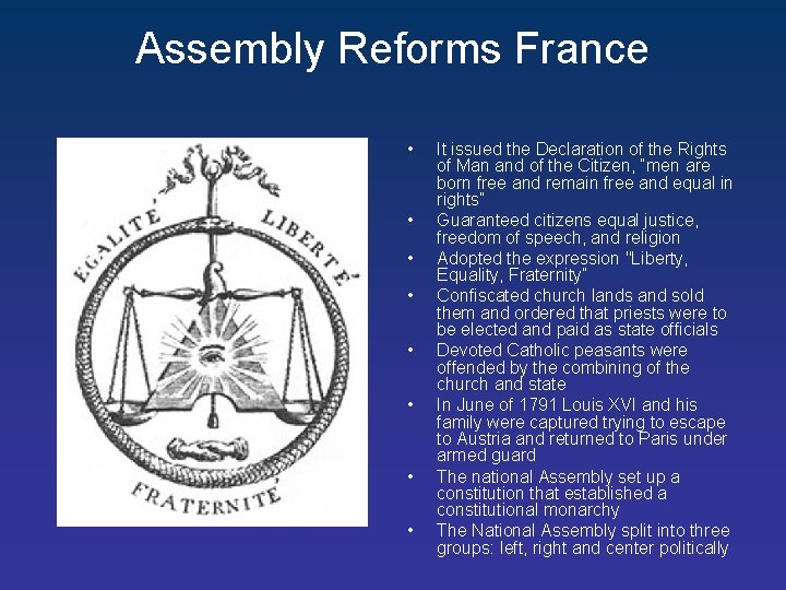 Assembly Reforms France • • It issued the Declaration of the Rights of Man