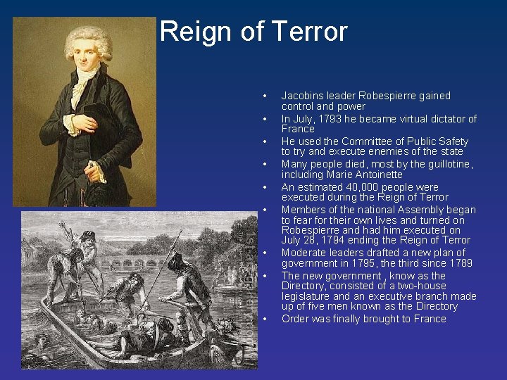 Reign of Terror • • • Jacobins leader Robespierre gained control and power In