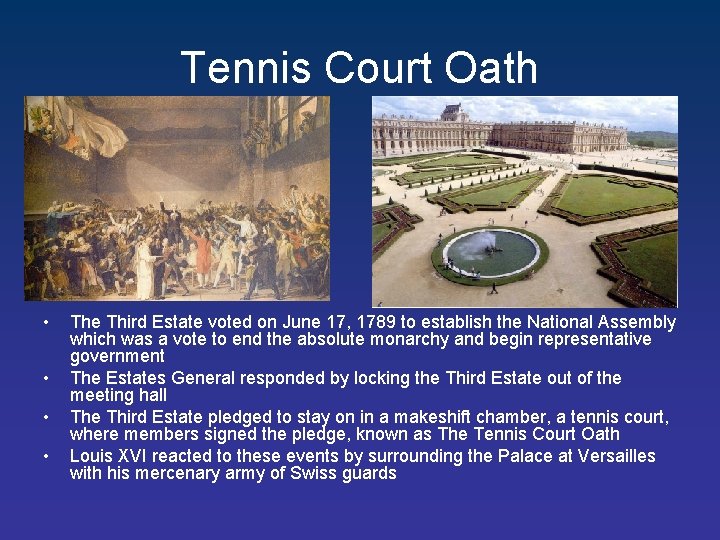 Tennis Court Oath • • The Third Estate voted on June 17, 1789 to
