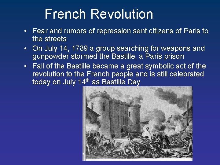 French Revolution • Fear and rumors of repression sent citizens of Paris to the