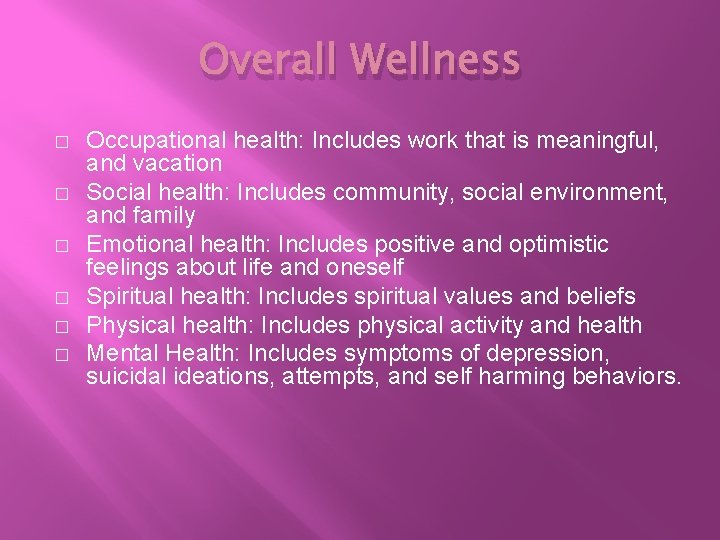 Overall Wellness � � � Occupational health: Includes work that is meaningful, and vacation