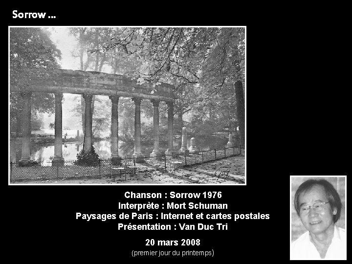 Sorrow … Chanson : Sorrow 1976 Interprète : Mort Schuman Paysages de Paris :