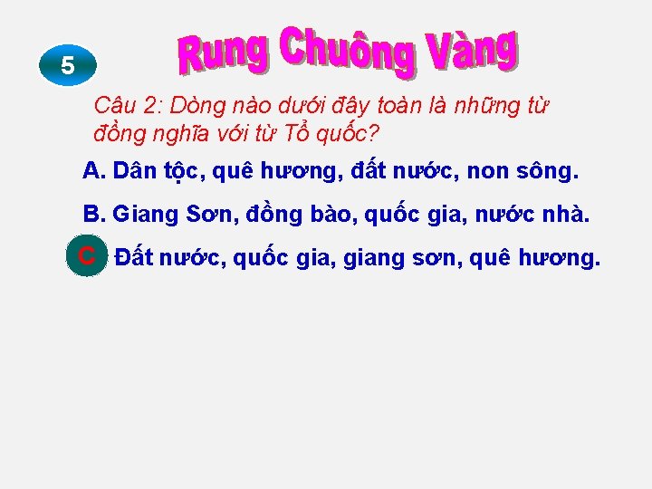5 4 3 2 1 0 Câu 2: Dòng nào dưới đây toàn là