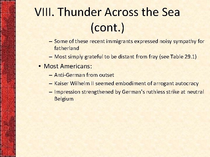 VIII. Thunder Across the Sea (cont. ) – Some of these recent immigrants expressed