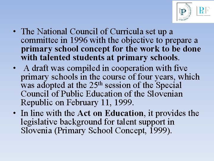  • The National Council of Curricula set up a committee in 1996 with