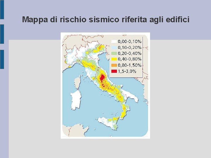 Mappa di rischio sismico riferita agli edifici 