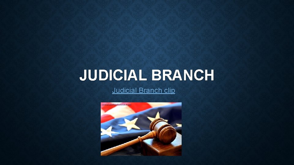 JUDICIAL BRANCH Judicial Branch clip 