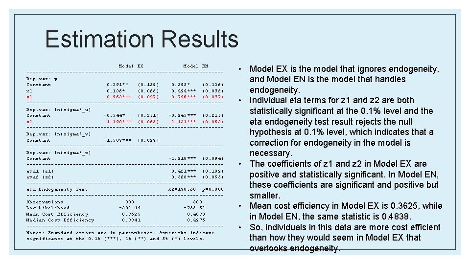 Estimation Results Model EX Model EN --------------------------------Dep. var: y Constant 0. 391** (0. 129)