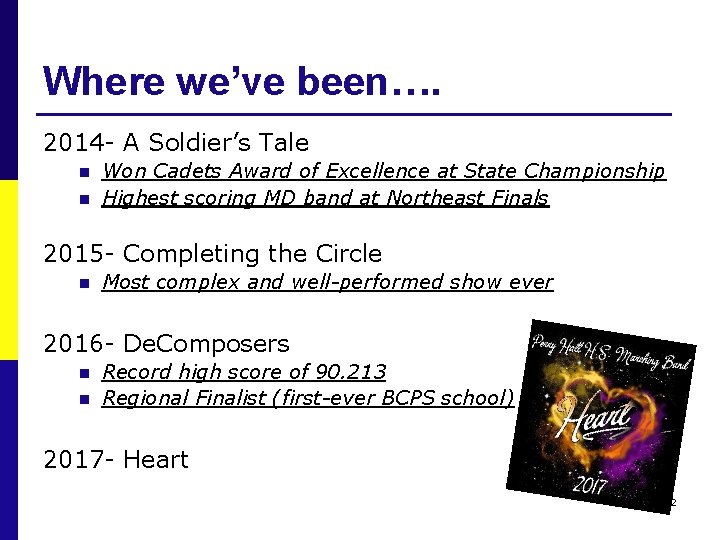 Where we’ve been…. 2014 - A Soldier’s Tale n n Won Cadets Award of