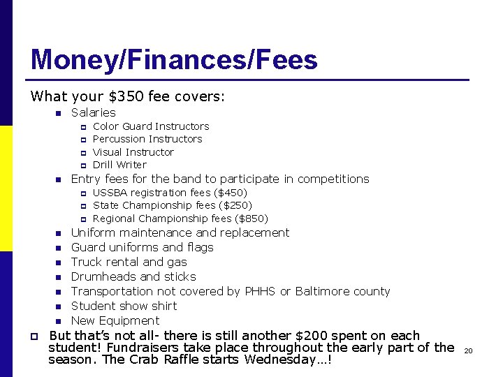 Money/Finances/Fees What your $350 fee covers: n Salaries p p n Entry fees for