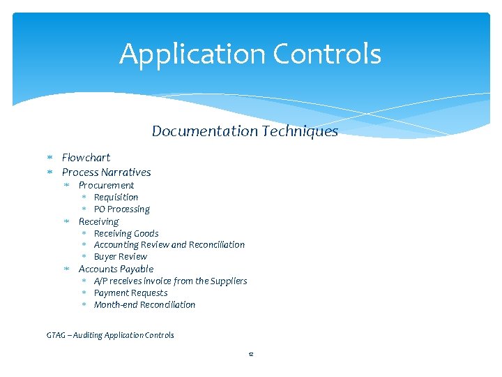 Application Controls Documentation Techniques Flowchart Process Narratives Procurement Requisition PO Processing Receiving Goods Accounting