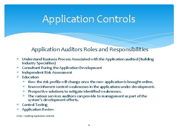 Application Controls Application Auditors Roles and Responsibilities Understand Business Process Associated with the Application