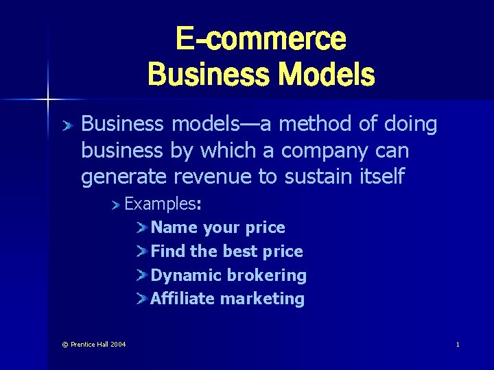 E-commerce Business Models Business models—a method of doing business by which a company can