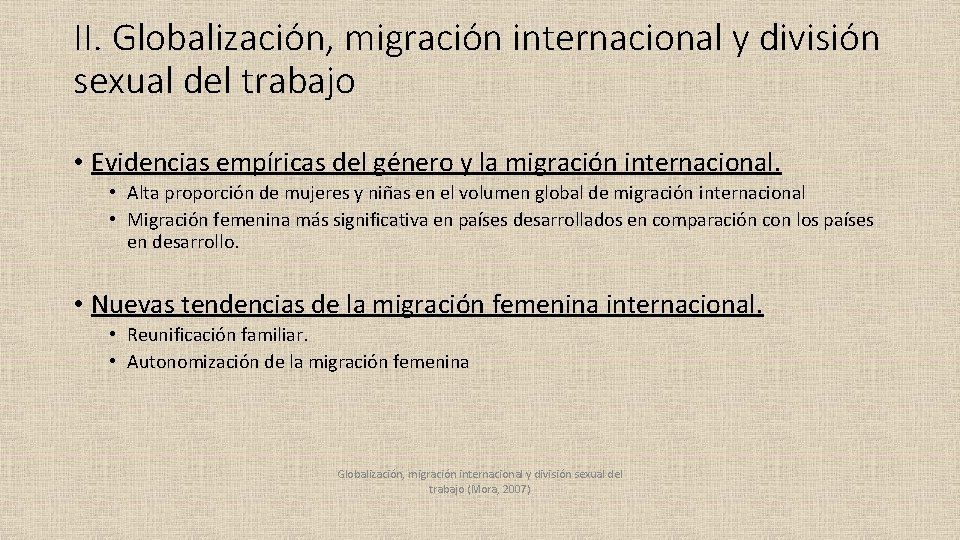 II. Globalización, migración internacional y división sexual del trabajo • Evidencias empíricas del género