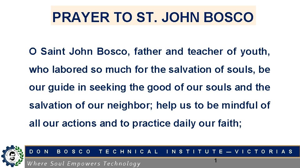 PRAYER TO ST. JOHN BOSCO O Saint John Bosco, father and teacher of youth,