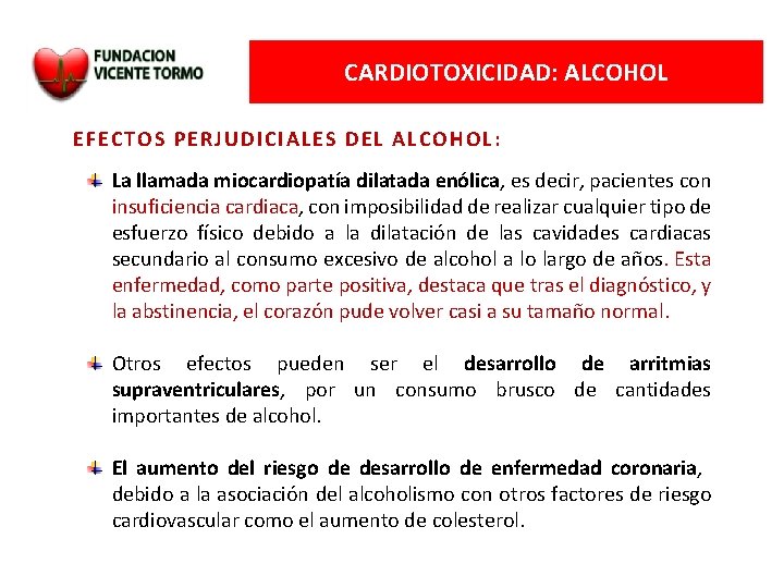 CARDIOTOXICIDAD: ALCOHOL EFE CTOS P ERJU DIC IALES DEL ALCOHOL: La llamada miocardiopatía dilatada