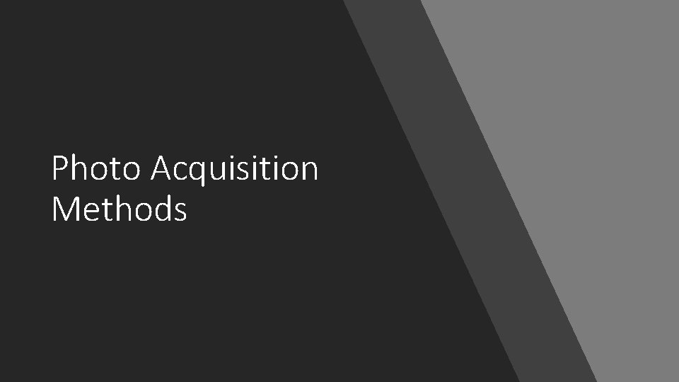 Photo Acquisition Methods 