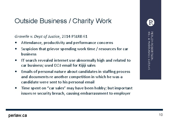 Outside Business / Charity Work Gravelle v. Dept of Justice, 2014 PSLRB 61 •