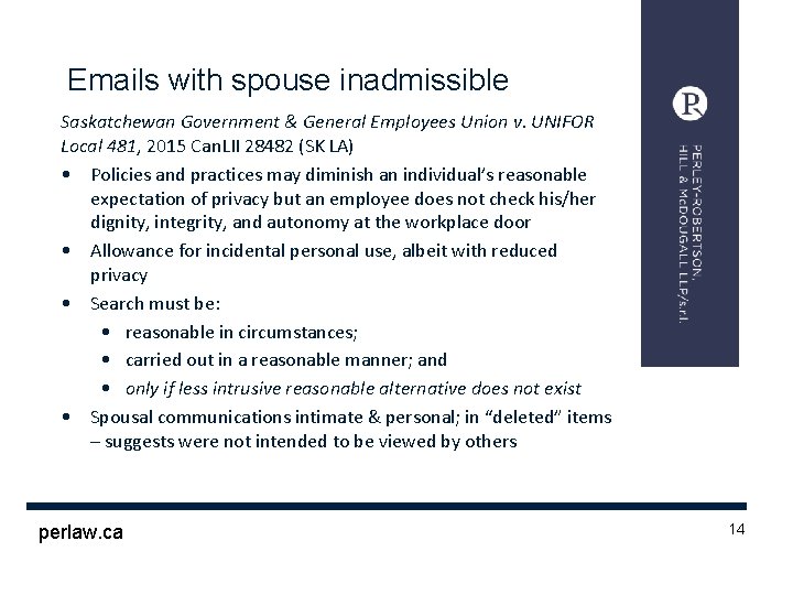 Emails with spouse inadmissible Saskatchewan Government & General Employees Union v. UNIFOR Local 481,