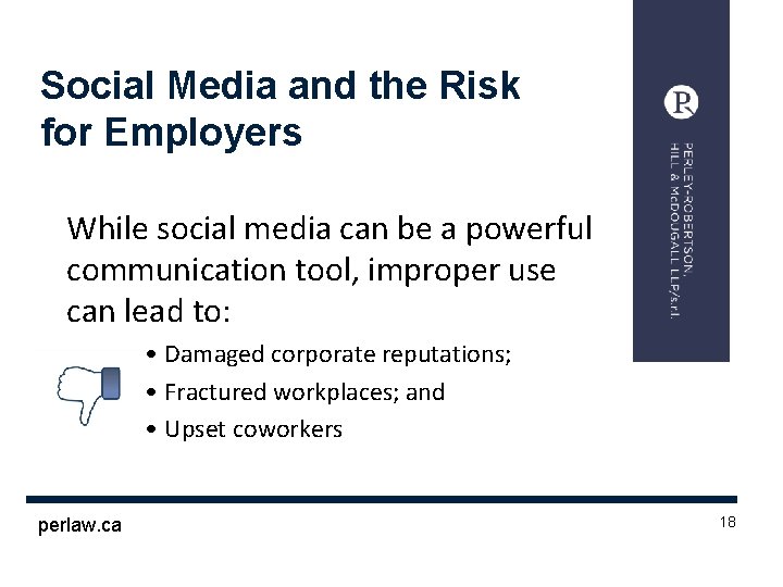 Social Media and the Risk for Employers While social media can be a powerful