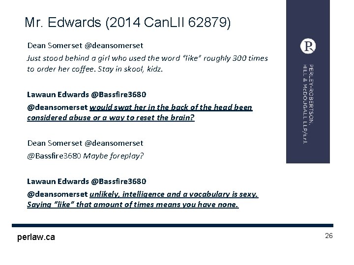 Mr. Edwards (2014 Can. LII 62879) Dean Somerset @deansomerset Just stood behind a girl