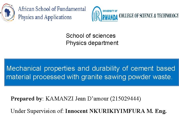 School of sciences Physics department Mechanical properties and durability of cement based material processed