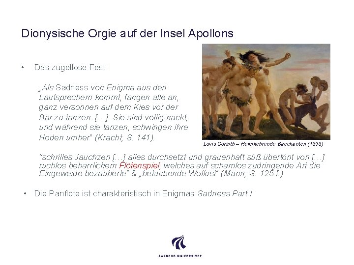 Dionysische Orgie auf der Insel Apollons • Das zügellose Fest: „Als Sadness von Enigma