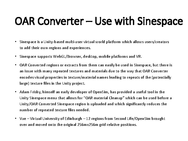 OAR Converter – Use with Sinespace • Sinespace is a Unity-based multi-user virtual world