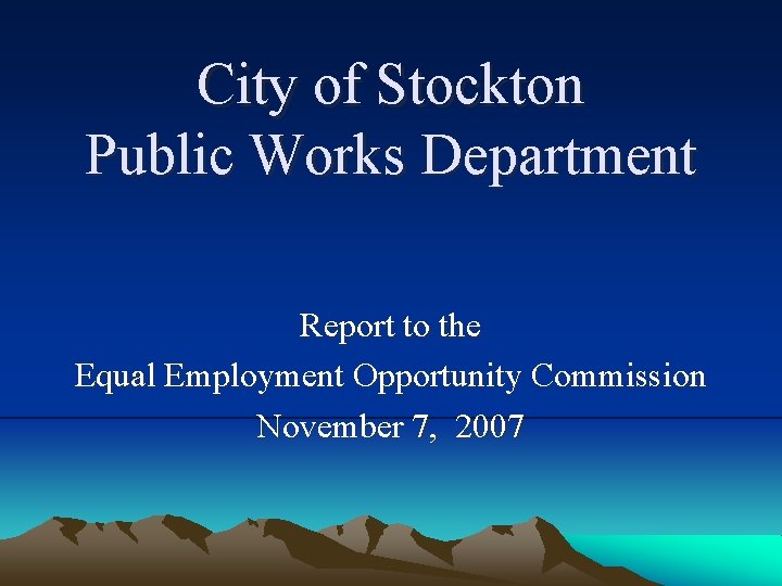 City of Stockton Public Works Department Report to the Equal Employment Opportunity Commission November