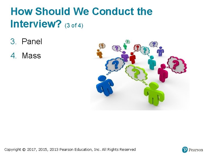 How Should We Conduct the Interview? (3 of 4) 3. Panel 4. Mass Copyright