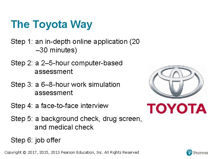 The Toyota Way Step 1: an in-depth online application (20 – 30 minutes) Step