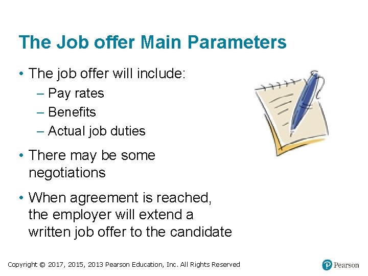 The Job offer Main Parameters • The job offer will include: – Pay rates